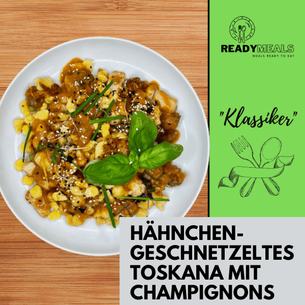 #20 Hähnchengeschnetzeltes Toskana mit Champignons Fleisch Season Family
