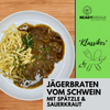 #97 Jägerbraten vom Schwein mit Spätzle & Sauerkraut Fleisch Season Family 